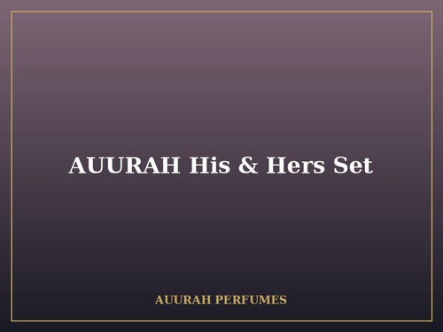 AUURAH His & Hers Set - Luxury Eau de Parfum